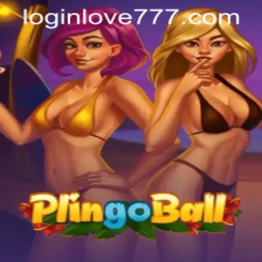 Exploring the Excitement of Plingoball and Love777 PH Login