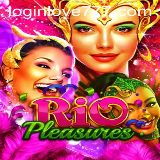 Exploring RioPleasures: A Vibrant Casino Game Experience with Love777 PH Login